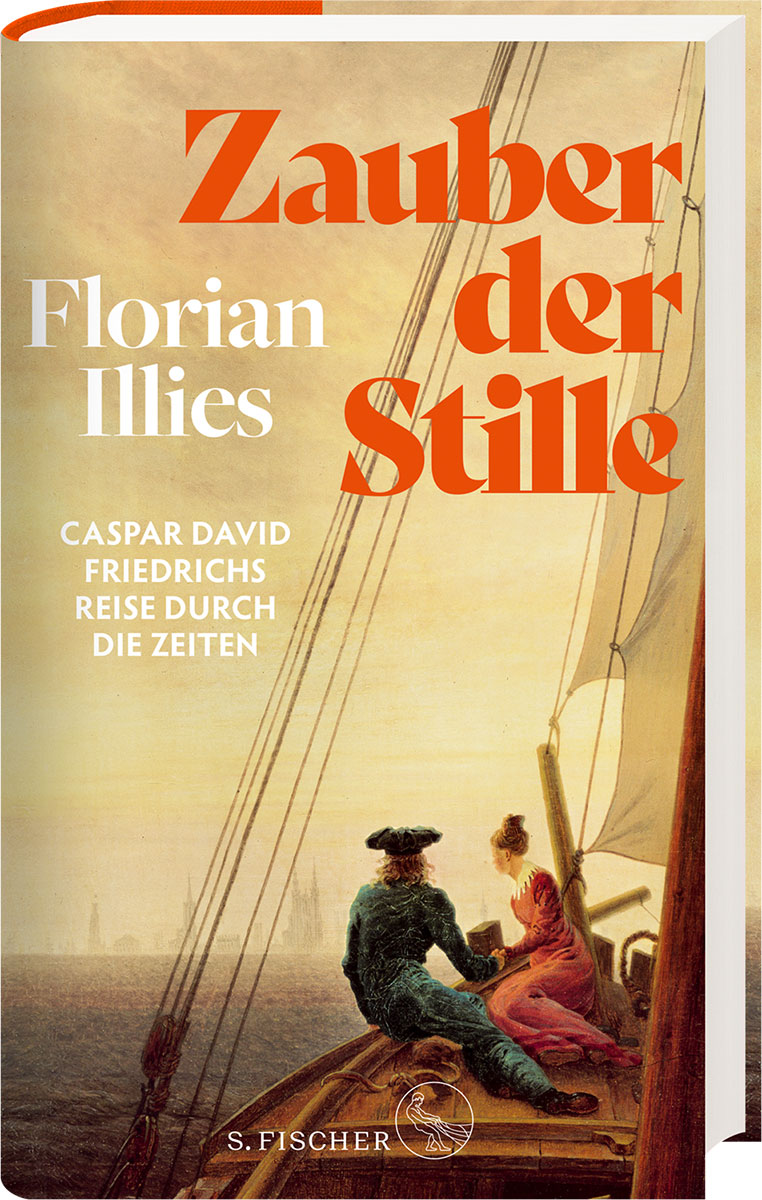 Florian Illies: Buch ‚Zauber der Stille‘ – Caspar David Friedrichs Reise durch die Zeiten