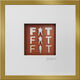 Quadro 3D "FAT, FAT, FIT", incorniciato di Ralf Birkelbach